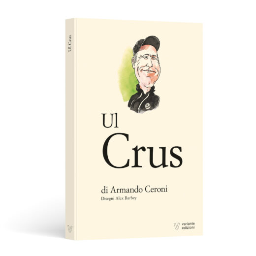 Ul Crus – di Armando Ceroni